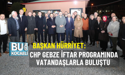 BAŞKAN HÜRRİYET CHP GEBZE İFTAR PROGRAMINDA VATANDAŞLARLA BULUŞTU