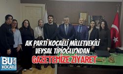 AK PARTİ KOCAELİ MİLLETVEKİLİ VEYSAL TİPİOĞLU’NDAN GAZETEMİZE ZİYARET