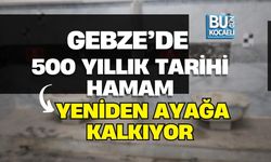 GEBZE’DE 500 YILLIK TARİHİ HAMAM YENİDEN AYAĞA KALKIYOR