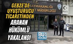 GEBZE’DE UYUŞTURUCU TİCARETİNDEN ARANAN HÜKÜMLÜ YAKALANDI