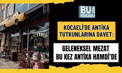 ANTİKA TUTKUNLARINA DAVET: GELENEKSEL MEZAT BU KEZ ANTİKA HAMDİ’DE