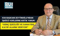 KSO BAŞKANI ZEYTİNOĞLU’NDAN İŞGÜCÜ VERİLERİNE KRİTİK YORUM: “GENÇ İŞSİZLİĞİ VE SANAYİDE KAYIP ALARM VERİYOR”