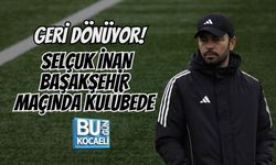 GERİ DÖNÜYOR! SELÇUK İNAN BAŞAKŞEHİR MAÇINDA KULÜBEDE