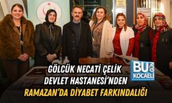 GÖLCÜK NECATİ ÇELİK DEVLET HASTANESİ’NDEN RAMAZAN’DA DİYABET FARKINDALIĞI
