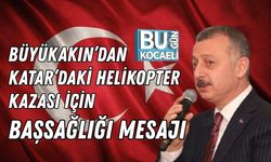 BÜYÜKAKIN’DAN KATAR’DAKİ HELİKOPTER KAZASI İÇİN BAŞSAĞLIĞI MESAJI