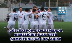 GÖLCÜKSPOR DEPLASMANDA KRALLIĞINI İLAN ETTİ: ŞAMPİYONLUĞA DEV ADIM!