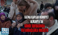 FATMA KAPLAN HÜRRİYET ALİKAHYA’DA GÖNÜL SOFRASINDA VATANDAŞLARLA BULUŞTU