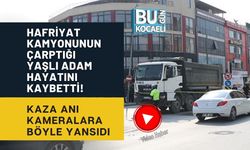 HAFRİYAT KAMYONUNUN ÇARPTIĞI YAŞLI ADAM HAYATINI KAYBETTİ! KAZA ANI KAMERALARA BÖYLE YANSIDI
