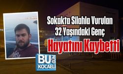 Sokakta Silahla Vurulan 32 Yaşındaki Genç Hayatını Kaybetti