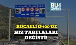 KOCAELİ D-100'DE HIZ TABELALARI DEĞİŞTİ!