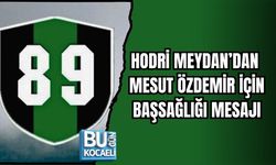 HODRİ MEYDAN’DAN MESUT ÖZDEMİR İÇİN BAŞSAĞLIĞI MESAJI