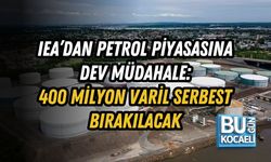 IEA’DAN PETROL PİYASASINA DEV MÜDAHALE: 400 MİLYON VARİL SERBEST BIRAKILACAK