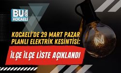 KOCAELİ’DE 29 MART PAZAR PLANLI ELEKTRİK KESİNTİSİ: İLÇE İLÇE LİSTE AÇIKLANDI