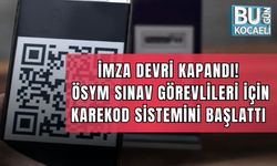 İMZA DEVRİ KAPANDI! ÖSYM SINAV GÖREVLİLERİ İÇİN KAREKOD SİSTEMİNİ BAŞLATTI