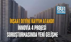 İNŞAAT DEVİNE KAYYIM ATANDI! İNNOVİA 4 PROJESİ SORUŞTURMASINDA YENİ GELİŞME