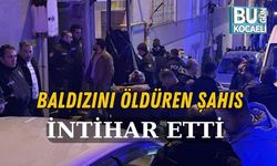BALDIZINI ÖLDÜREN ŞAHIS İNTİHAR ETTİ