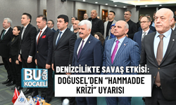DENİZCİLİKTE SAVAŞ ETKİSİ: DOĞUSEL’DEN “HAMMADDE KRİZİ” UYARISI
