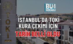İSTANBUL’DA TOKİ KURA ÇEKİMİ İÇİN TARİH BELLİ OLDU