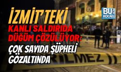 İzmit’teki Kanlı Saldırıda Düğüm Çözülüyor: Çok Sayıda Şüpheli Gözaltında