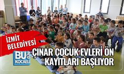 İZMİT BELEDİYESİ ÇINAR ÇOCUK EVLERİ ÖN KAYITLARI BAŞLIYOR