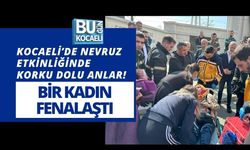 KOCAELİ’DE NEVRUZ ETKİNLİĞİNDE KORKU DOLU ANLAR! BİR KADIN FENALAŞTI