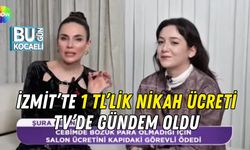 İZMİT’TE 1 TL’LİK NİKAH ÜCRETİ TV’DE GÜNDEM OLDU