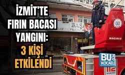İZMİT’TE FIRIN BACASI YANGINI: 3 KİŞİ ETKİLENDİ