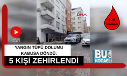 YANGIN TÜPÜ DOLUMU KABUSA DÖNDÜ: 5 KİŞİ ZEHİRLENDİ