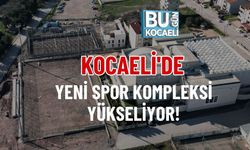 KOCAELİ'DE YENİ SPOR KOMPLEKSİ YÜKSELİYOR!