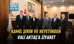 KAMİL ŞİRİN VE HEYETİNDEN VALİ AKTAŞ’A ZİYARET