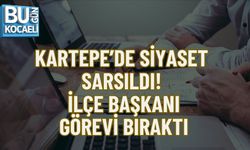 KARTEPE’DE SİYASET SARSILDI! İLÇE BAŞKANI GÖREVİ BIRAKTI