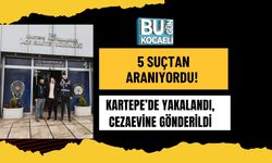 5 SUÇTAN ARANIYORDU! KARTEPE’DE YAKALANDI, CEZAEVİNE GÖNDERİLDİ