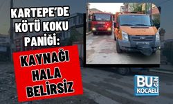 KARTEPE’DE KÖTÜ KOKU PANİĞİ: KAYNAĞI HALA BELİRSİZ