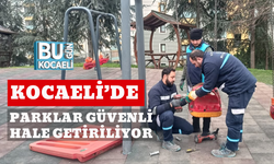 KOCAELİ’DE PARKLAR GÜVENLİ HALE GETİRİLİYOR