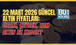 22 MART 2026 GÜNCEL ALTIN FİYATLARI: GRAM, ÇEYREK, TAM ALTIN NE KADAR?