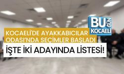KOCAELİ'DE AYAKKABICILAR ODASI’NDA SEÇİMLER BAŞLADI: İŞTE İKİ ADAYINDA LİSTESİ!