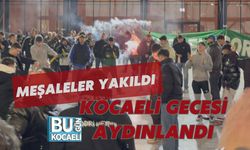 MEŞALELER YAKILDI, KOCAELİ GECESİ AYDINLANDI