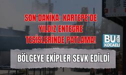 SON DAKİKA: KARTEPE’DE YILDIZ ENTEGRE TESİSLERİNDE PATLAMA! BÖLGEYE EKİPLER SEVK EDİLDİ