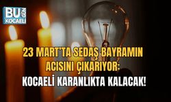 23 MART’TA SEDAŞ BAYRAMIN ACISINI ÇIKARIYOR: KOCAELİ KARANLIKTA KALACAK!