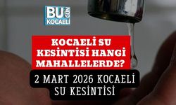 KOCAELİ SU KESİNTİSİ HANGİ MAHALLELERDE? 2 MART 2026 KOCAELİ SU KESİNTİSİ