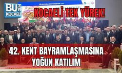 KOCAELİ TEK YÜREK! 42. KENT BAYRAMLAŞMASINA YOĞUN KATILIM
