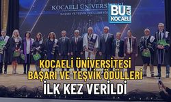 KOCAELİ ÜNİVERSİTESİ BAŞARI VE TEŞVİK ÖDÜLLERİ İLK KEZ VERİLDİ