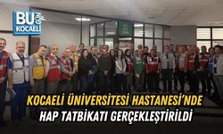 KOCAELİ ÜNİVERSİTESİ HASTANESİ’NDE HAP TATBİKATI GERÇEKLEŞTİRİLDİ