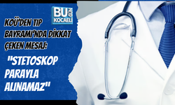 KOÜ’den Tıp Bayramı’nda dikkat çeken mesaj: “Stetoskop parayla alınamaz”