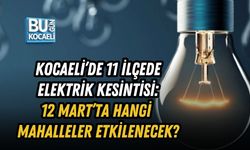 KOCAELİ’DE 11 İLÇEDE ELEKTRİK KESİNTİSİ: 12 MART’TA HANGİ MAHALLELER ETKİLENECEK?