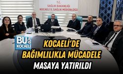 KOCAELİ'DE BAĞIMLILIKLA MÜCADELE MASAYA YATIRILDI