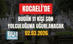 KOCAELİ’DE BUGÜN 11 KİŞİ SON YOLCULUĞUNA UĞURLANACAK