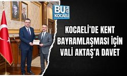 KOCAELİ’DE KENT BAYRAMLAŞMASI İÇİN VALİ AKTAŞ’A DAVET