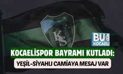 KOCAELİSPOR BAYRAMI KUTLADI: YEŞİL-SİYAHLI CAMİAYA MESAJ VAR