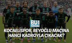 KOCAELİSPOR, BEYOĞLU MAÇINA HANGİ KADROYLA ÇIKACAK?